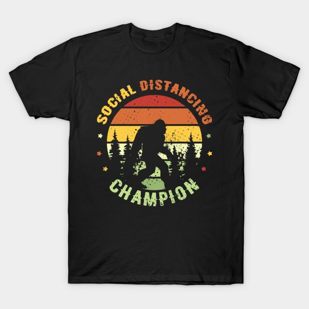 Social Distancing Champion Bigfoot Gift T-Shirt by Shirtglueck